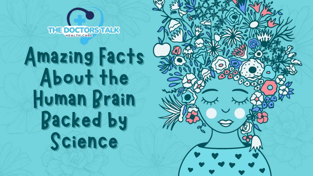 Amazing Facts About the Human Brain Backed by Science