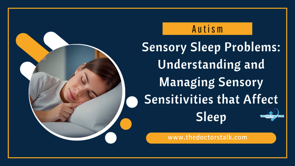 Sensory Sleep Problems: Understanding and Managing Sensory Sensitivities that Affect Sleep