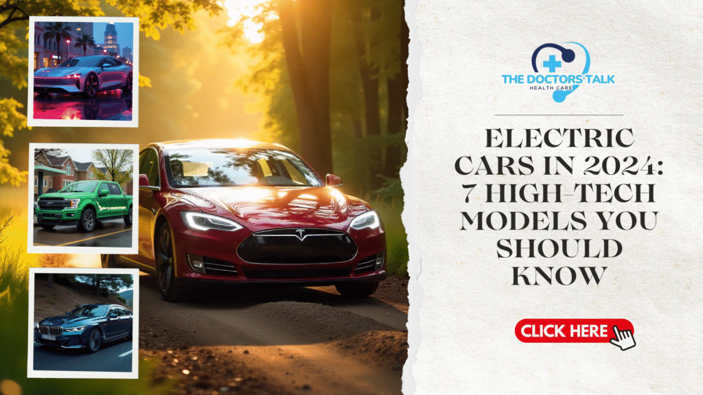 Electric Cars in 2024: 7 High-Tech Models You Should Know