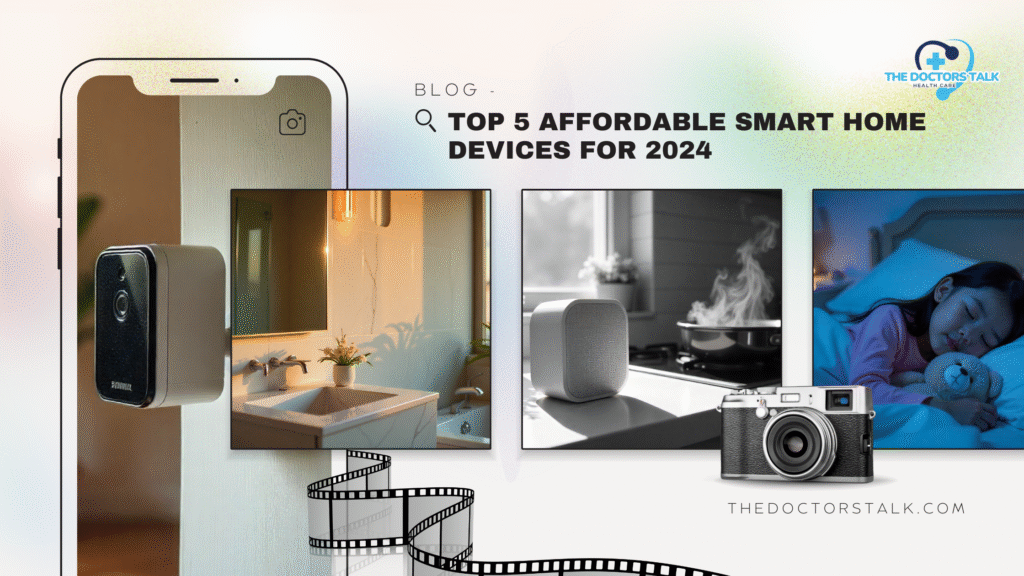 Top 5 Affordable Smart Home Devices for 2024