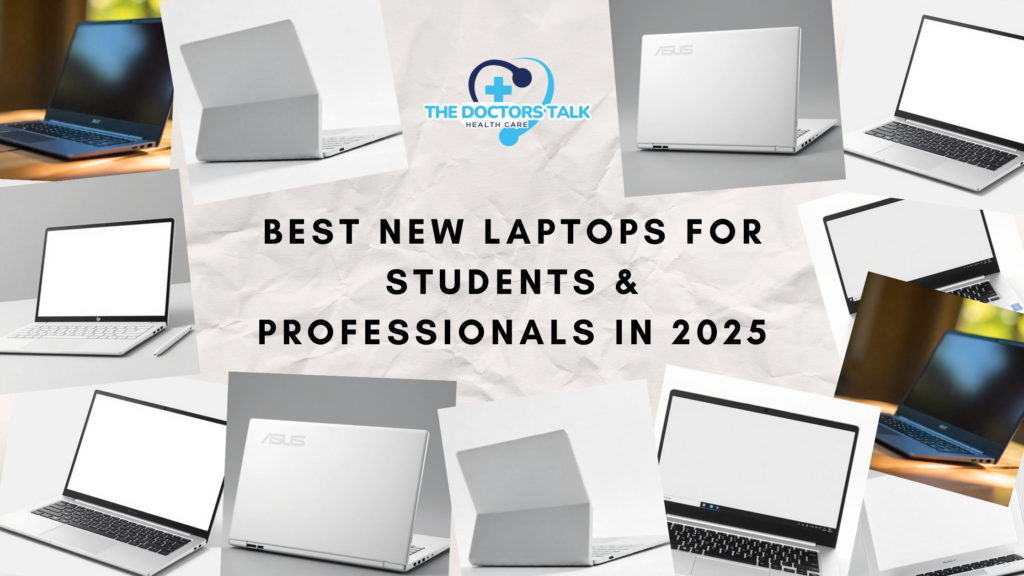 Best New Laptops for Students & Professionals in 2025