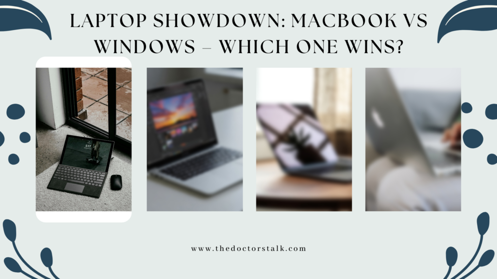 Laptop Showdown: MacBook vs Windows – Which One Wins?